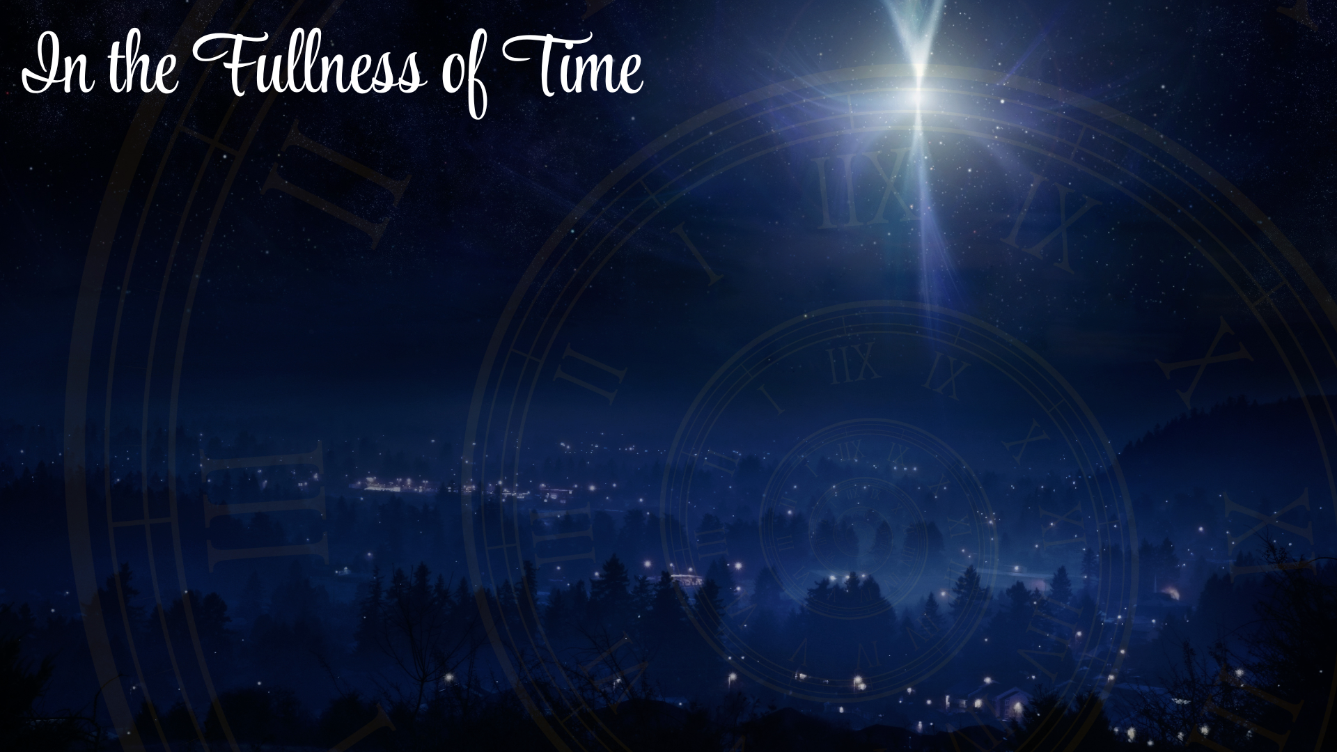 In the Fullness of Time